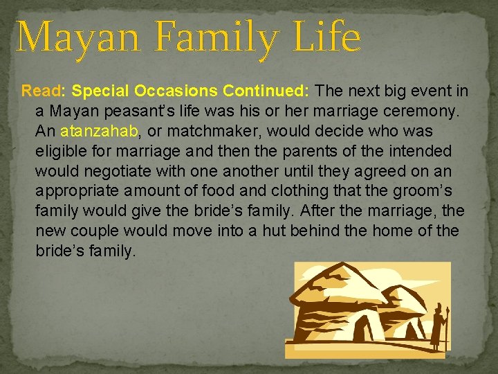 Mayan Family Life Read: Special Occasions Continued: The next big event in a Mayan