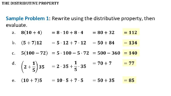 THE DISTRIBUTIVE PROPERTY Sample Problem 1: Rewrite using the distributive property, then evaluate. a.