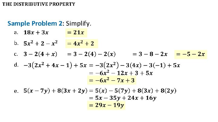 THE DISTRIBUTIVE PROPERTY Sample Problem 2: Simplify. a. b. c. d. e. 