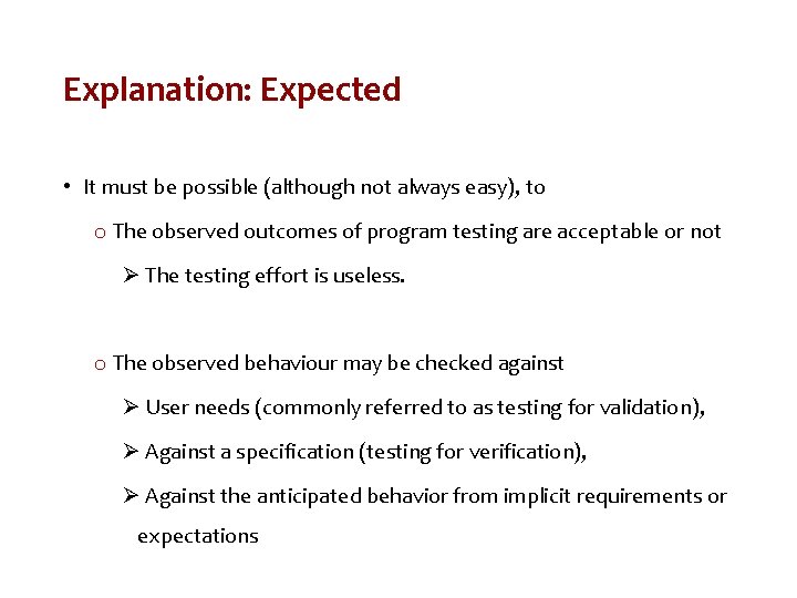 Explanation: Expected • It must be possible (although not always easy), to o The