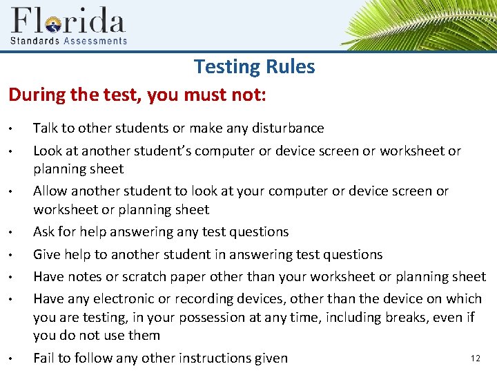 Testing Rules During the test, you must not: • • Talk to other students