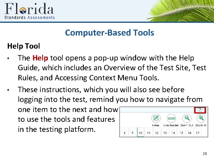 Computer-Based Tools Help Tool • The Help tool opens a pop-up window with the