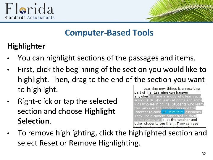 Computer-Based Tools Highlighter • You can highlight sections of the passages and items. •