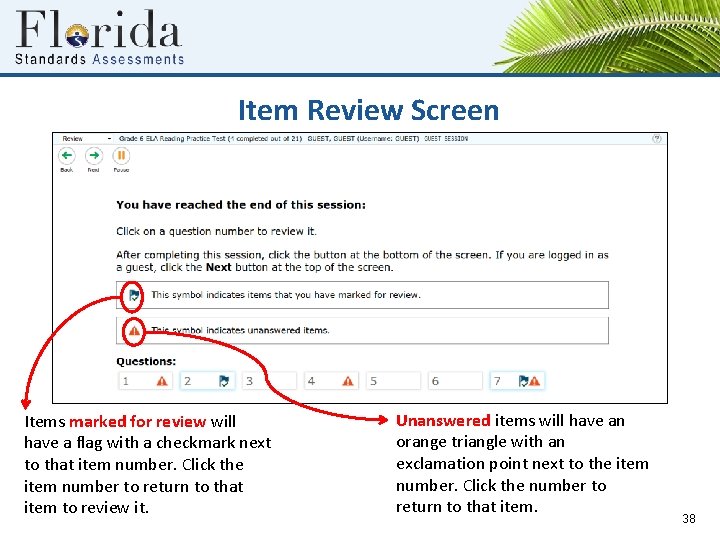 Item Review Screen Items marked for review will have a flag with a checkmark