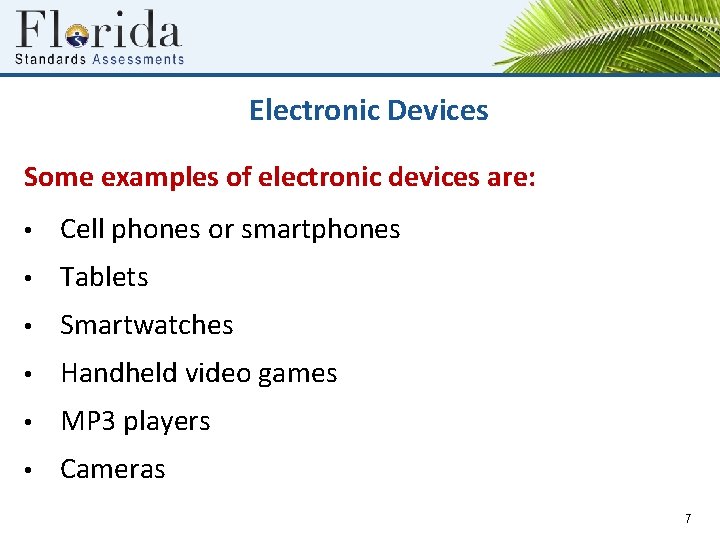 Electronic Devices Some examples of electronic devices are: • Cell phones or smartphones •