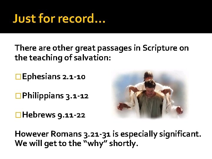 Just for record… There are other great passages in Scripture on the teaching of