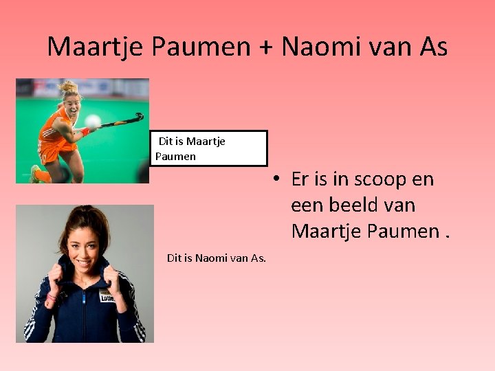 Maartje Paumen + Naomi van As Dit is Maartje Paumen • Er is in