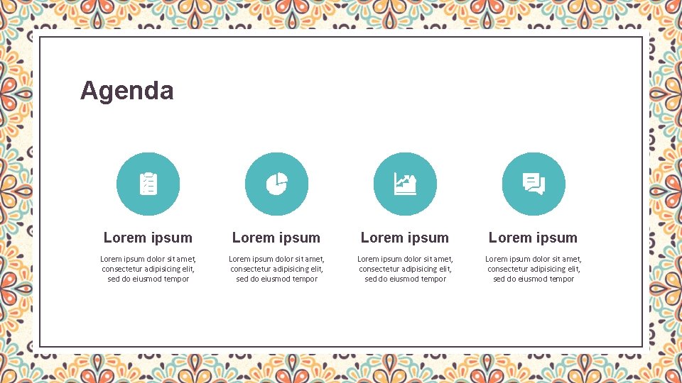 Agenda Lorem ipsum Lorem ipsum dolor sit amet, consectetur adipisicing elit, sed do eiusmod