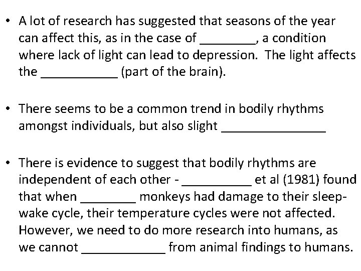  • A lot of research has suggested that seasons of the year can
