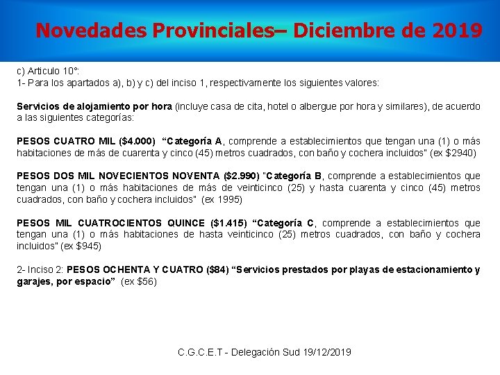 Novedades Provinciales– Diciembre de 2019 c) Articulo 10°: 1 - Para los apartados a),