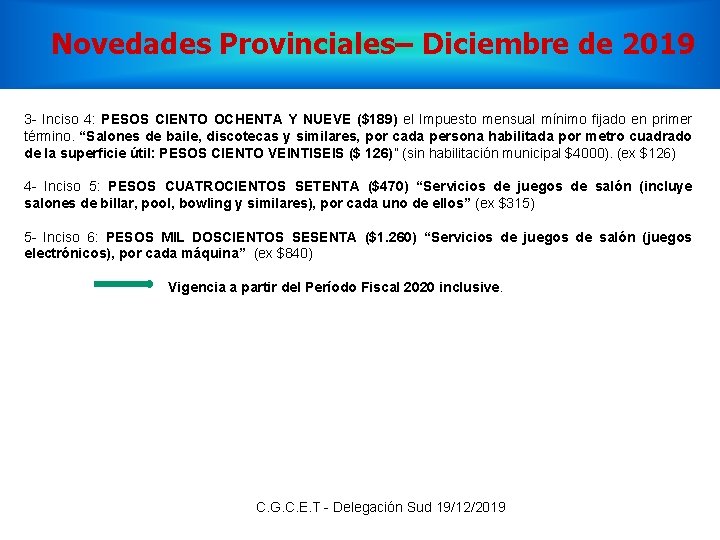 Novedades Provinciales– Diciembre de 2019 3 - Inciso 4: PESOS CIENTO OCHENTA Y NUEVE