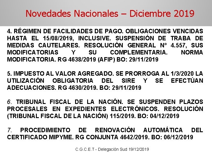 Novedades Nacionales – Diciembre 2019 4. RÉGIMEN DE FACILIDADES DE PAGO. OBLIGACIONES VENCIDAS HASTA