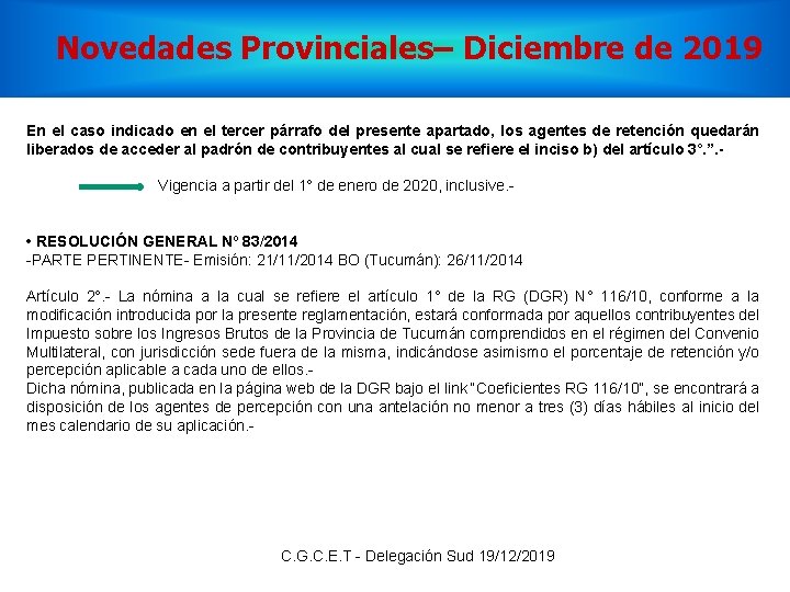 Novedades Provinciales– Diciembre de 2019 En el caso indicado en el tercer párrafo del