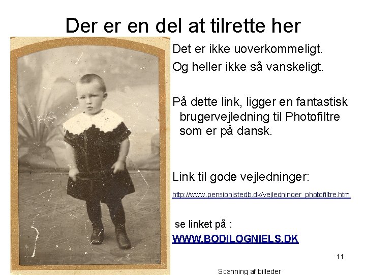 Der er en del at tilrette her Det er ikke uoverkommeligt. Og heller ikke