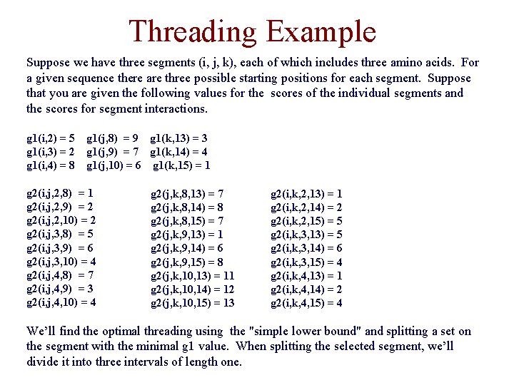 Threading Example Suppose we have three segments (i, j, k), each of which includes Threading Example Suppose we have three segments (i, j, k), each of which includes