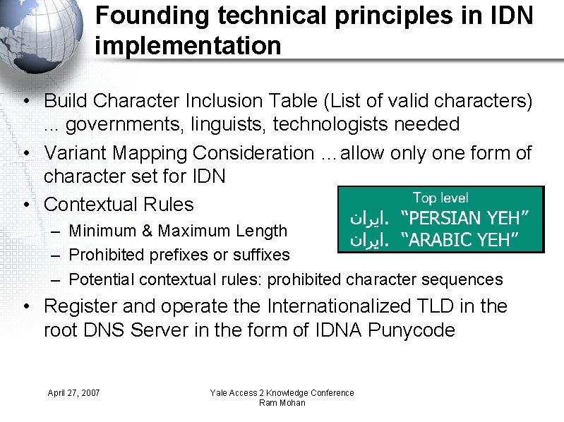 Founding technical principles in IDN implementation • Build Character Inclusion Table (List of valid