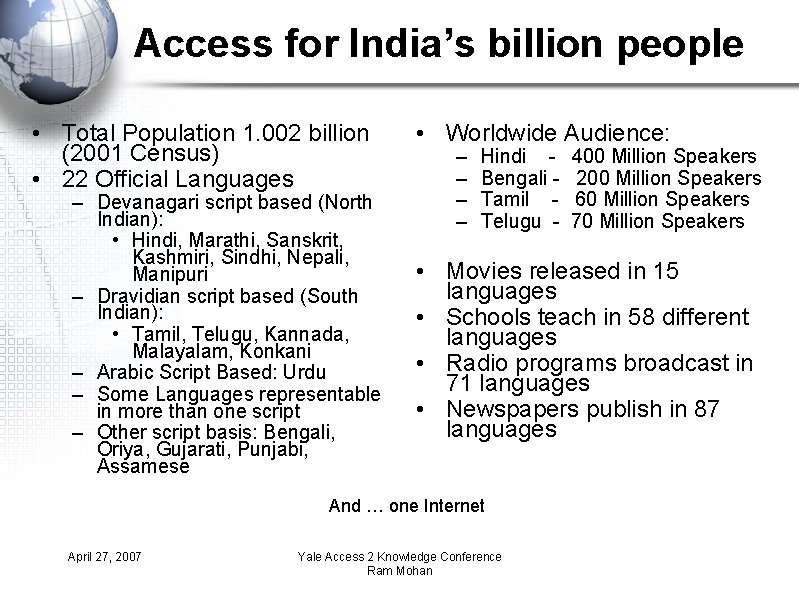 Access for India’s billion people • Total Population 1. 002 billion (2001 Census) •