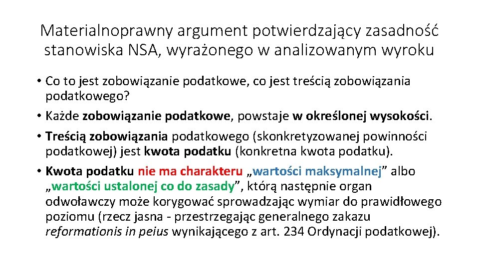 Materialnoprawny argument potwierdzający zasadność stanowiska NSA, wyrażonego w analizowanym wyroku • Co to jest Materialnoprawny argument potwierdzający zasadność stanowiska NSA, wyrażonego w analizowanym wyroku • Co to jest