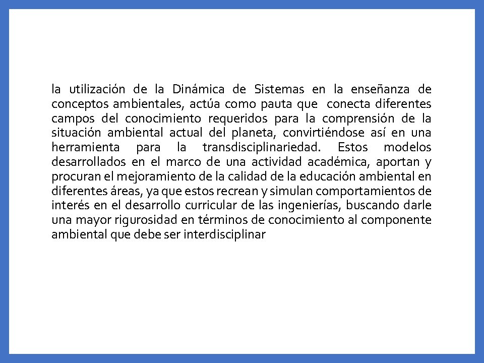 la utilización de la Dinámica de Sistemas en la enseñanza de conceptos ambientales, actúa