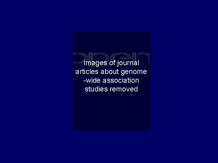 Images of journal articles about genome -wide association studies removed 