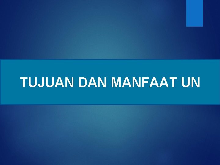 TUJUAN DAN MANFAAT UN 