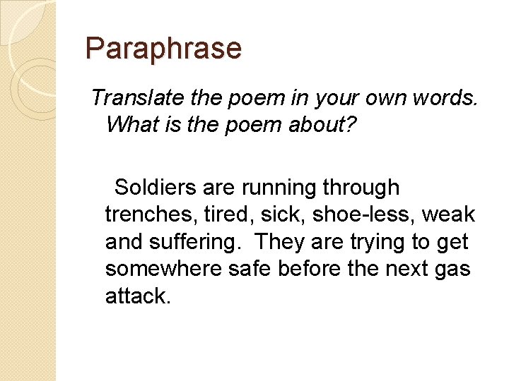 Paraphrase Translate the poem in your own words. What is the poem about? Soldiers