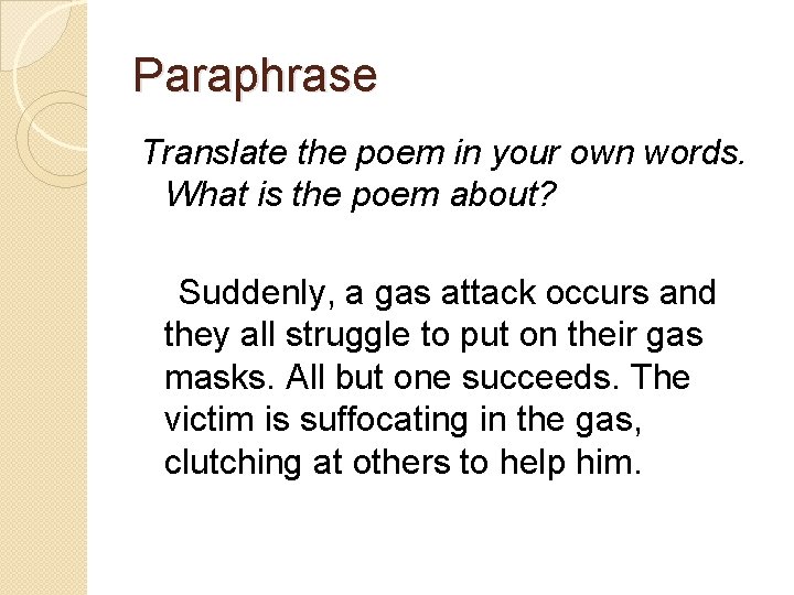 Paraphrase Translate the poem in your own words. What is the poem about? Suddenly,