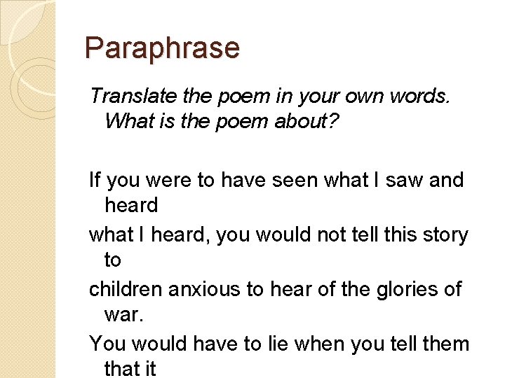 Paraphrase Translate the poem in your own words. What is the poem about? If