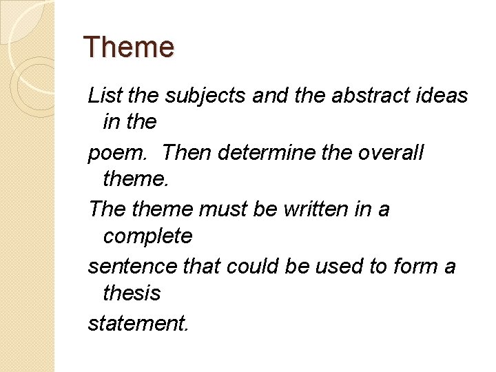 Theme List the subjects and the abstract ideas in the poem. Then determine the