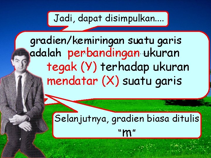 Jadi, dapat disimpulkan. . gradien/kemiringan suatu garis. . . . . ukuran adalah perbandingan