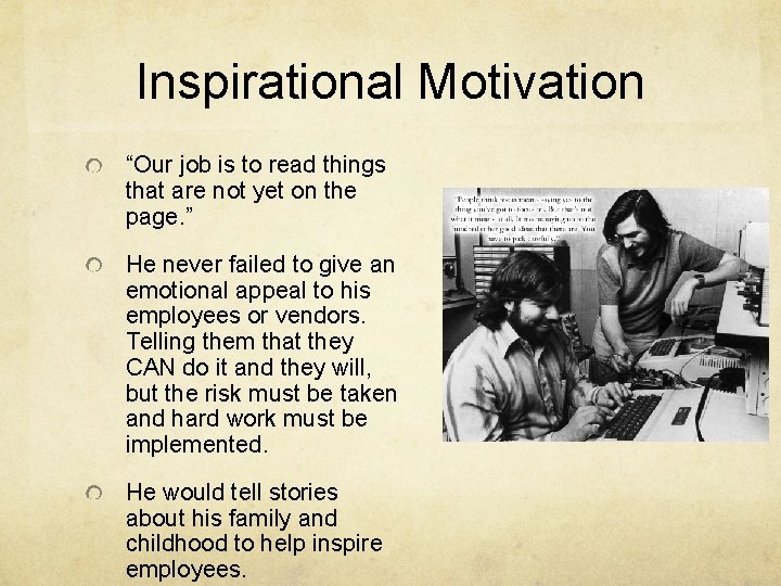 Inspirational Motivation “Our job is to read things that are not yet on the