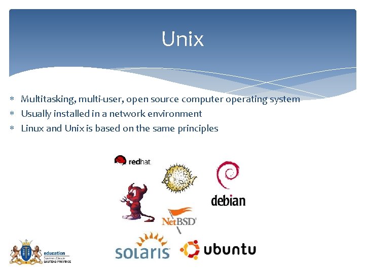 Unix Multitasking, multi-user, open source computer operating system Usually installed in a network environment