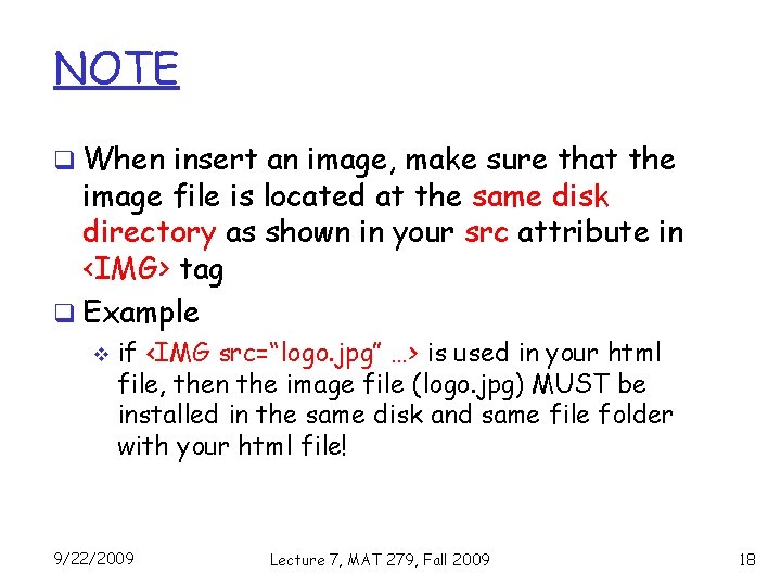 NOTE q When insert an image, make sure that the image file is located