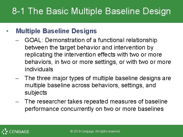 8 -1 The Basic Multiple Baseline Design • Multiple Baseline Designs – GOAL: Demonstration