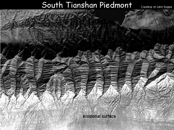South Tianshan Piedmont erosional surface Courtesy of John Suppe 