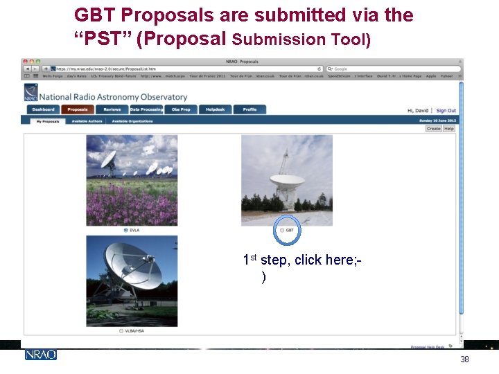 GBT Proposals are submitted via the “PST” (Proposal Submission Tool) 1 st step, click