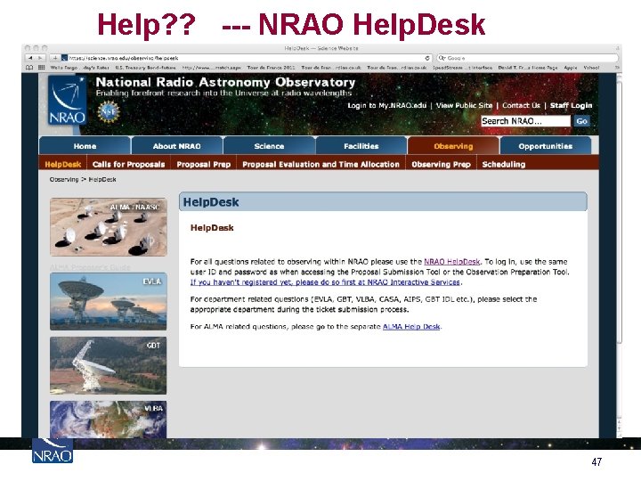 Help? ? --- NRAO Help. Desk 47 