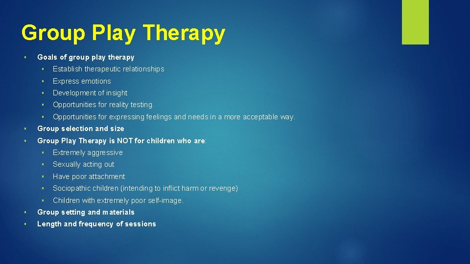 Group Play Therapy § Goals of group play therapy § Establish therapeutic relationships § Group Play Therapy § Goals of group play therapy § Establish therapeutic relationships §