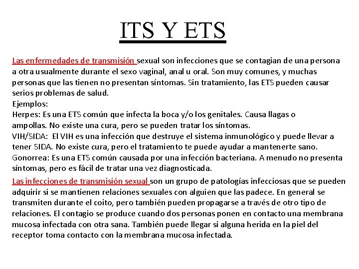 ITS Y ETS Las enfermedades de transmisión sexual son infecciones que se contagian de