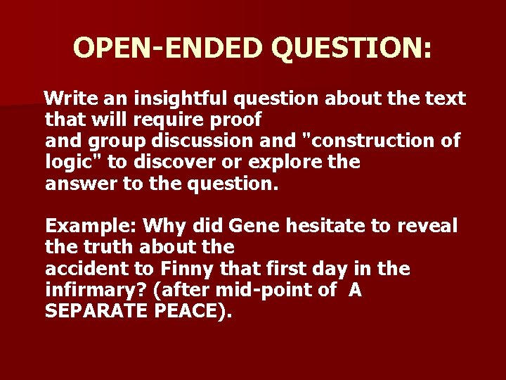 OPEN-ENDED QUESTION: Write an insightful question about the text that will require proof and