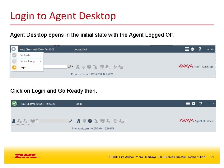 Login to Agent Desktop opens in the initial state with the Agent Logged Off.