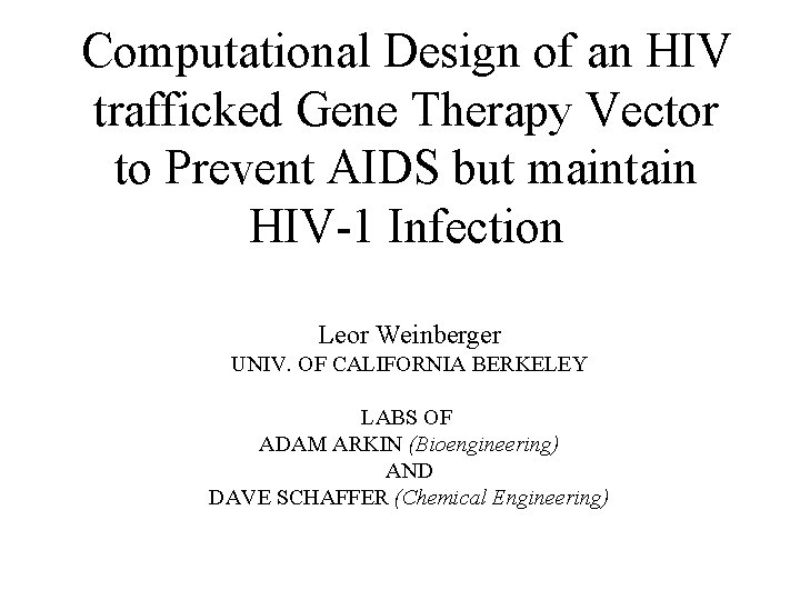 Computational Design of an HIV trafficked Gene Therapy Vector to Prevent AIDS but maintain