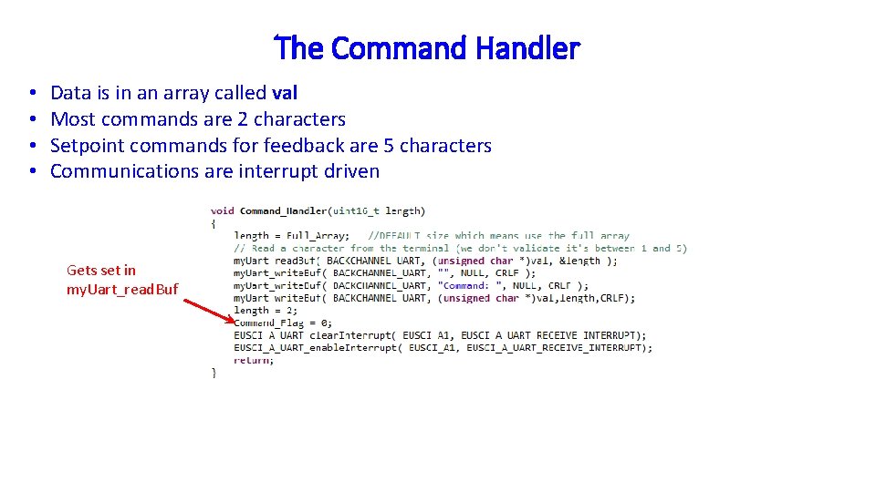 The Command Handler • • Data is in an array called val Most commands