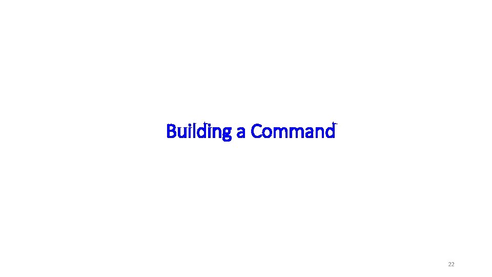 Building a Command 22 