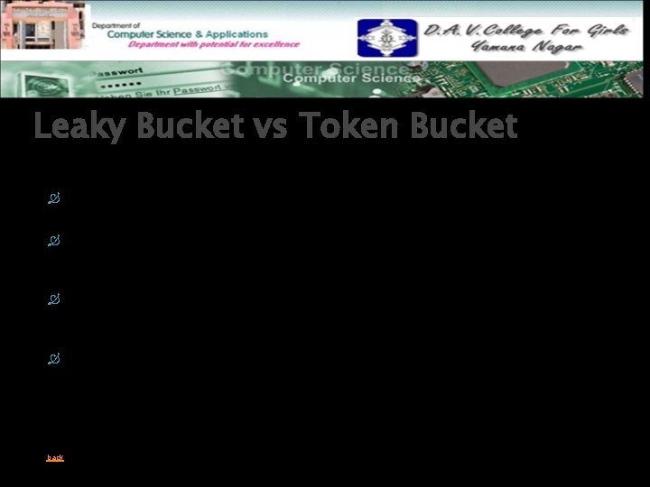 Leaky Bucket vs Token Bucket LB discards packets; TB does not. TB discards tokens.