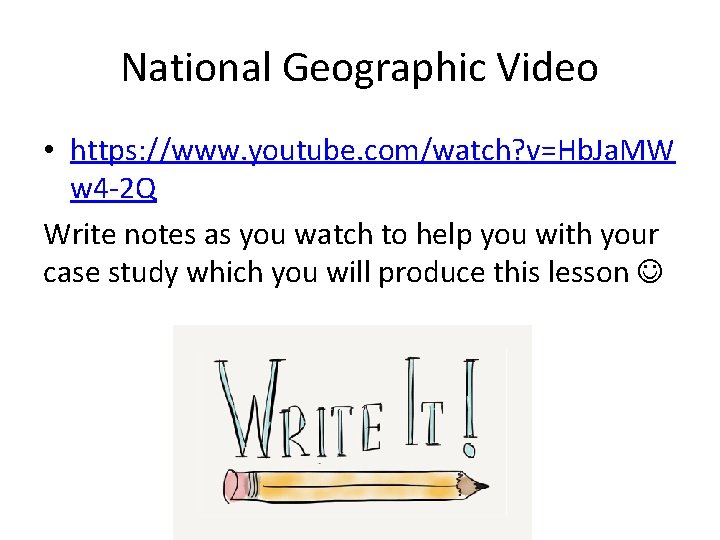 National Geographic Video • https: //www. youtube. com/watch? v=Hb. Ja. MW w 4 -2