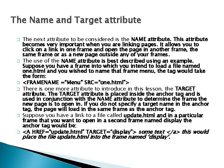 The Name and Target attribute � � � The next attribute to be considered