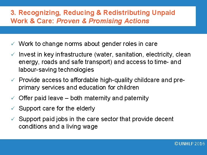 3. Recognizing, Reducing & Redistributing Unpaid Work & Care: Proven & Promising Actions ü