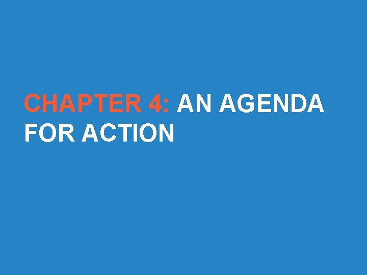 CHAPTER 4: AN AGENDA FOR ACTION ©UNHLP 2016 