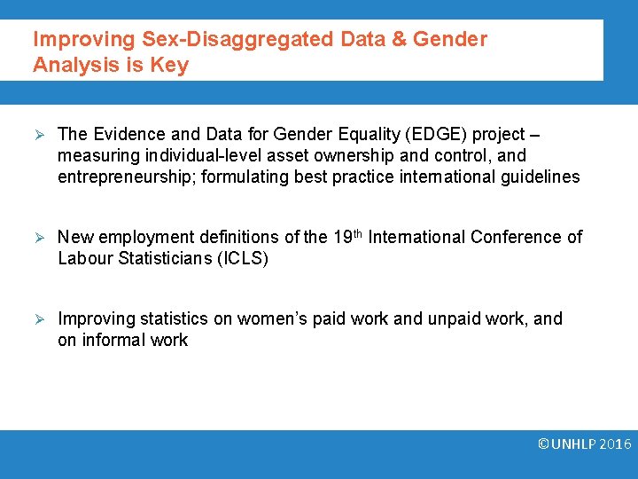 Improving Sex-Disaggregated Data & Gender Analysis is Key Ø The Evidence and Data for